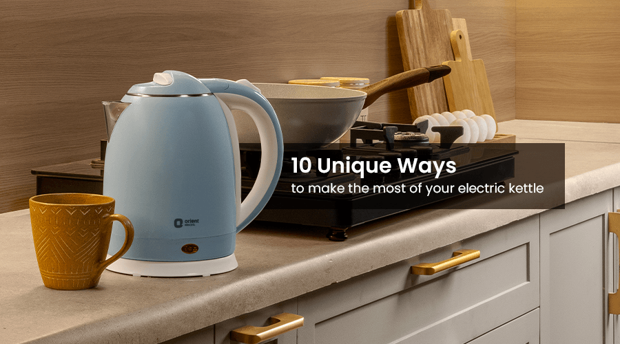 7 Unique Ways to Make the Most of Your Electric Kettle
