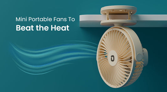 Mini Portable Fans to Beat the Heat: Uses, Benefits & Buying Guide