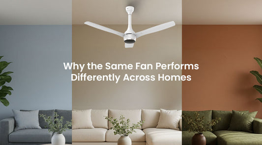 Ceiling Fan Mounting Height and Cooling: Why the Same Fan Performs Differently Across Homes