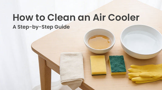 How to Clean an Air Cooler: A Step-by-Step Guide
