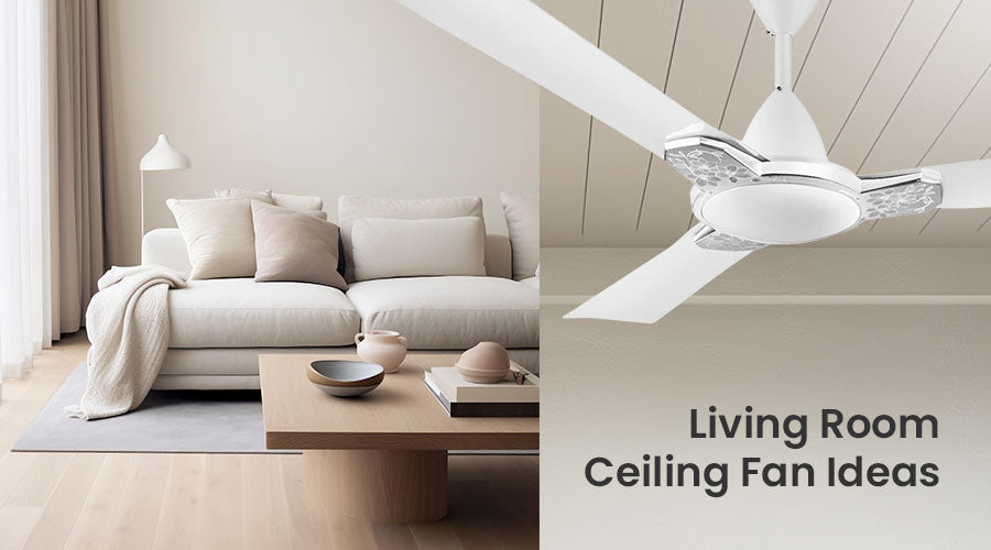 Living Room Ceiling Fan Ideas: Stylish Comfort for Modern Homes