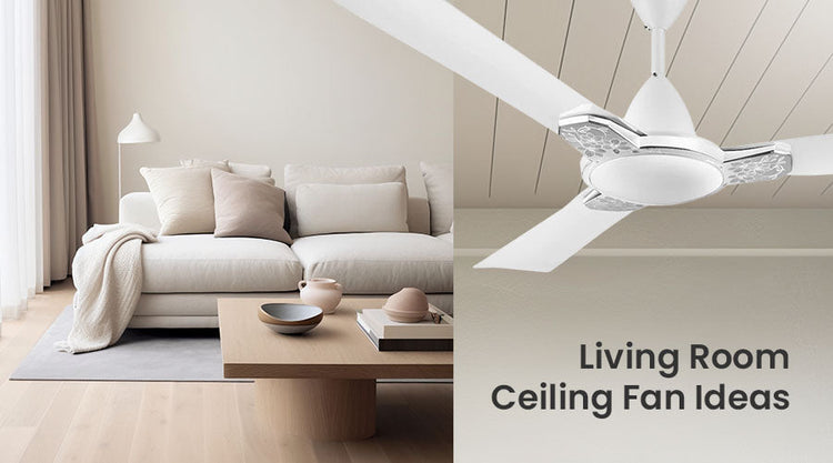 Living Room Ceiling Fan Ideas: Stylish Comfort for Modern Homes