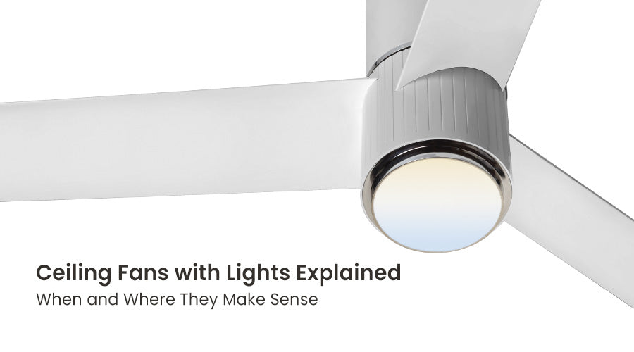 Ceiling Fans with Lights Explained_ When and Where They Make Sense