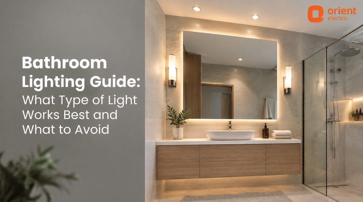 Bathroom Lighting Guide: What Type of Light Works Best and What to Avoid