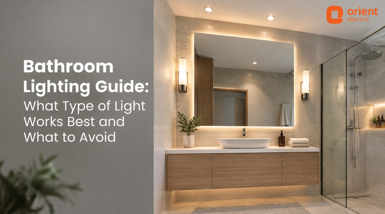 Bathroom Lighting Guide: What Type of Light Works Best and What to Avoid