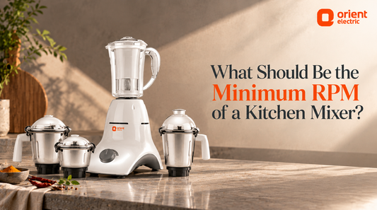 What Should Be the Minimum RPM of a Kitchen Mixer?