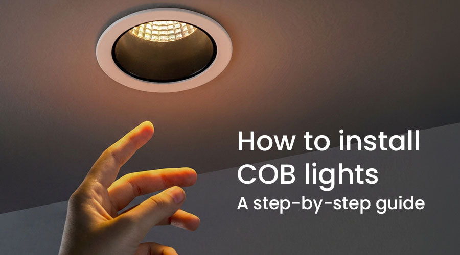 How to Install COB Lights in Ceiling: Step-by-Step Guide