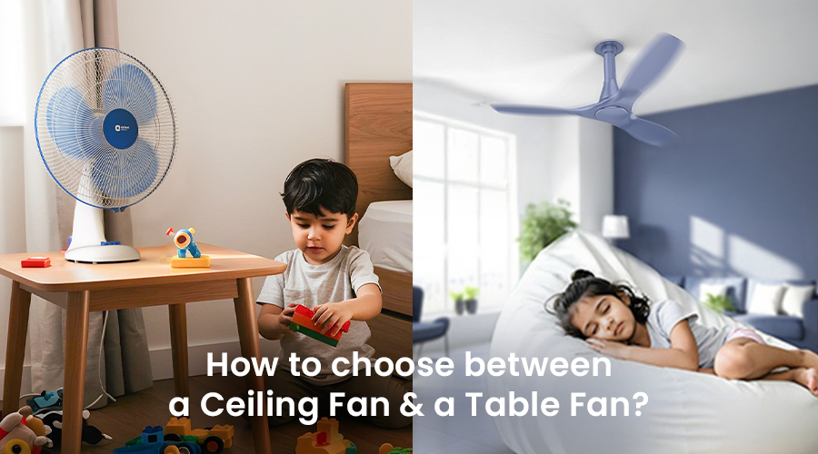 How to choose between a ceiling fan and a table fan