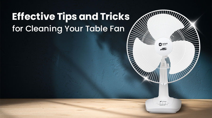 How to Clean Table Fan