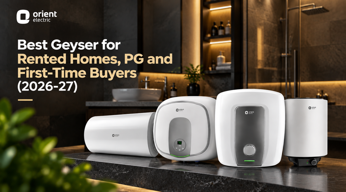 Best Geyser for Rented Homes, PG and First-Time Buyers (2026-27)