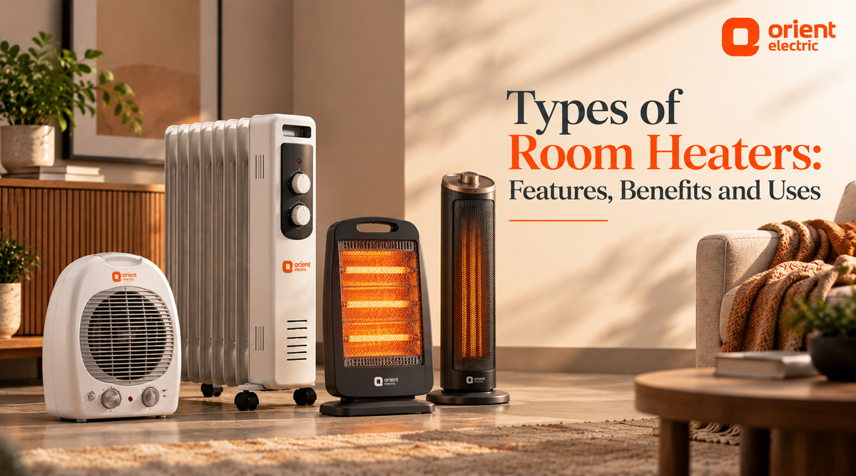 Types of Room Heaters: Features, Benefits and Uses