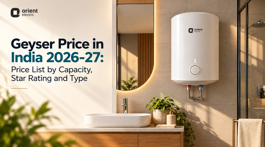 Geyser Price in India 2026-27: Price List by Capacity, Star Rating and Type